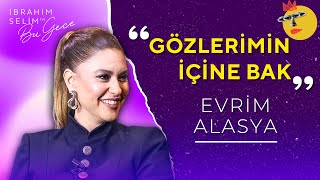 Download Lagu Evrim Alasya ile Gözlerimin İçine Bak | İbrahim Selim ile Bu Gece MP3