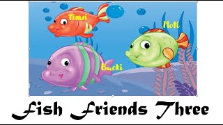 Fish Friends Three