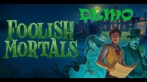 FOOLISH MORTALS - First Look