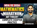 NDA 02 2026 | Mathematics Marathon Set Theory Complete Chapter Practice By Prashant Sir