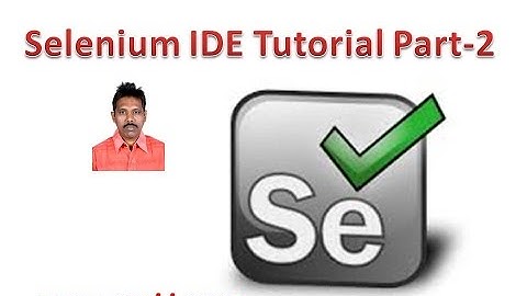 Selenium IDE Tutorial Part-2