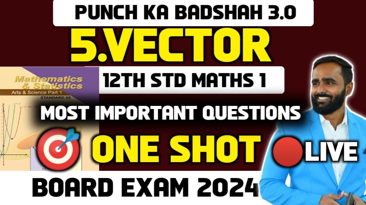 🔴LIVE |12th Std Maths 1 |5.Vectors|One Shot|Most Important Question|Board Exam 2024