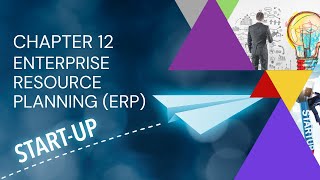 (MGT300) Chapter 12: Enterprise Resource Planning (ERP)