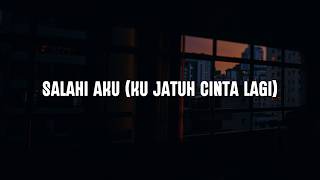 Yovie Widianto Ft Andi Rianto U0026 Rony Parulian  Salahi Aku ku Jatuh Cinta Lagi lirik