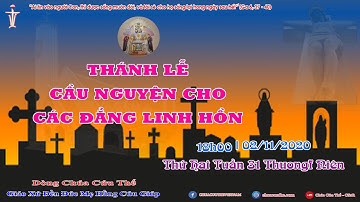 Thánh Lễ cầu nguyện cho các tín hữu đã qua đời – Đền Đức Mẹ Hằng Cứu Giúp_DCCT | 18h00 | 02/11/2020