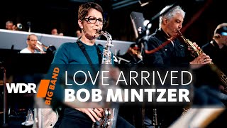 Боб Минтцер - Любовь Пришла | Wdr Big Band