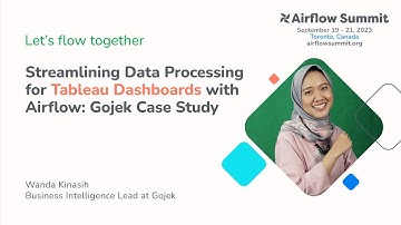 Airflow at Gojek: Streamlining data processing for Tableau dashboards