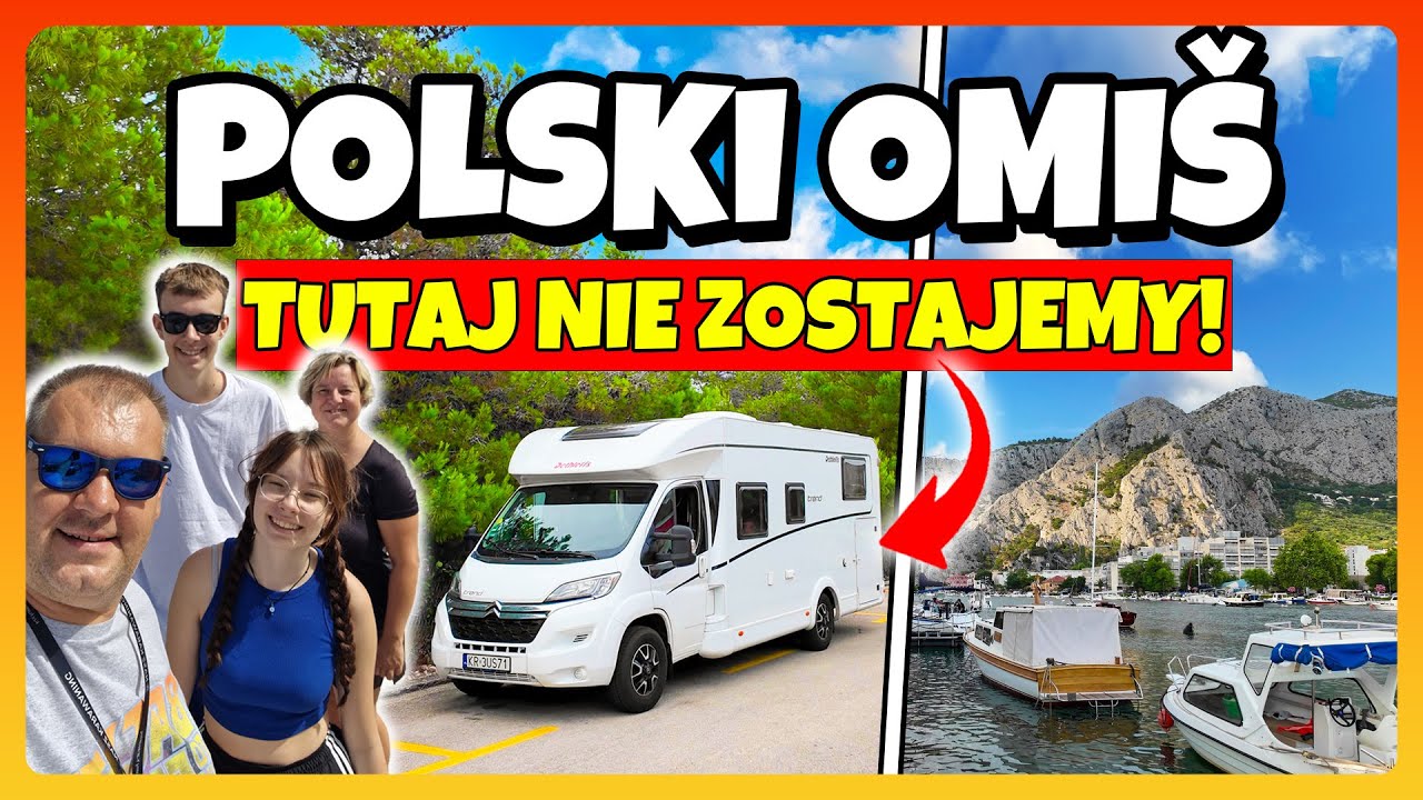 Zmiana Planów / Camping na Którym nie Zostaliśmy / Omiš i Camping Galeb / Droga Knajpka  - Chorwacja