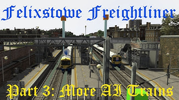 Felixstowe Freightliner - Part 3 - More AI Trains - Scenario Creation