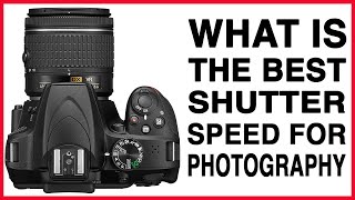 What is the BEST SHUTTER SPEED for photography  camera settings and more.. let's dive DEEPER!