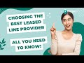 Choosing the best leased line provider expert recommendations