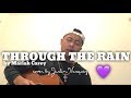 I can make it through the rain x cover by Justin Vasquez