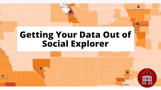 Getting Your Data Out of Social Explorer