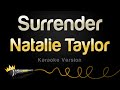 Natalie Taylor - Surrender (Karaoke Version)