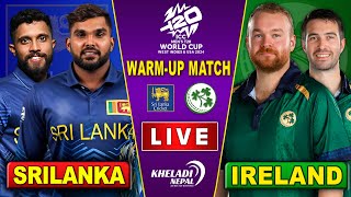 SRI LANKA v/s IRELAND CRICKET MATCH | T20 WC 2024 - WARM-UP MATCH l | Live Score & Commentary