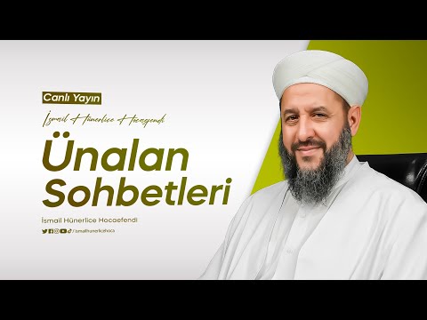 İsmail Hünerlice Hoca ile Ünalan Sohbeti | 24.04.2024 - 15 Şevval 1445