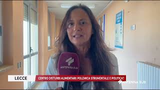 11 SETTEMBRE 2025 - LECCE - CENTRO DISTURBI ALIMENTARI: POLEMICA STRUMENTALE E POLITICA?