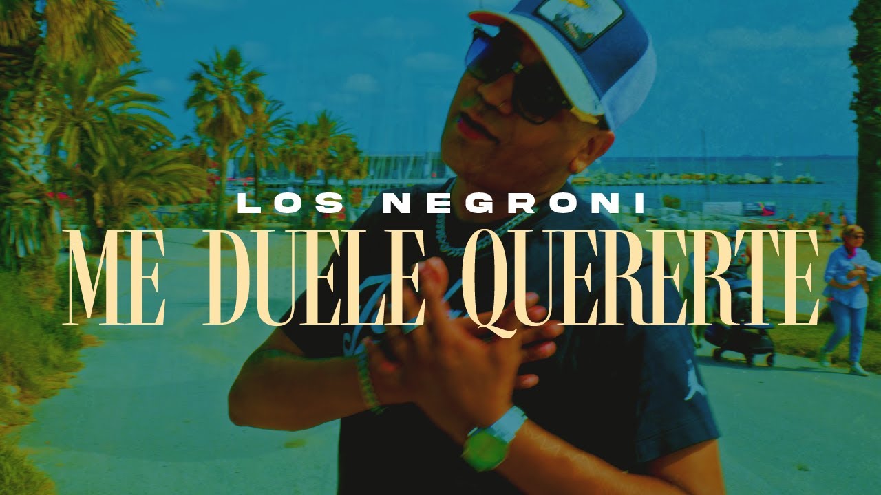 Los Negroni - ME DUELE QUERERTE (Video Oficial)