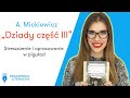 „Dziady część III" A. Mickiewicz - streszczenie i opracowanie w pigułce #matura #matura2020 #lektury