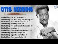 Otis Redding Hits  ~ The Very Best Of Otis Redding  ~ Otis Redding Best Songs Full Album 2022