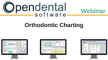 Open Dental Webinar - Orthodontic Charting