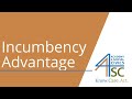 Understanding Incumbency Advantage
