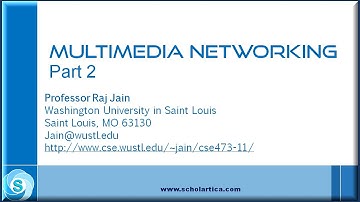 Multimedia Networking Part 2