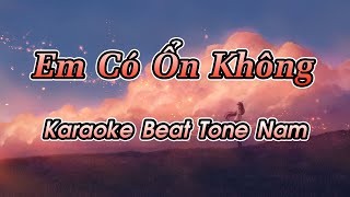 Em Có Ổn Không (Karaoke Beat) - Tone Nam - Beat Nhạc Hoa Lời Việt Hot TikTok hay nhất Việt Nam