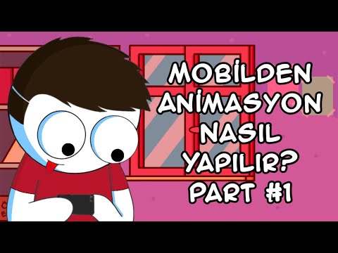 Mobilden Animasyon Nasıl Yapılır? | Part #1 | Animasyon #3 | Öğretici #1
