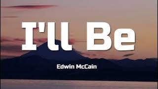 Edwin McCain - I'll Be (Lyrics)