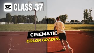 How to Do Cinematic Color Grading in Capcut | Free Color Grading Template | Capcut Tutorials Ep. 37|