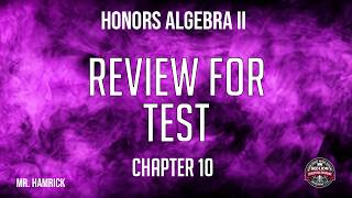 Honors Algebra II Review for Chapter 10 Test