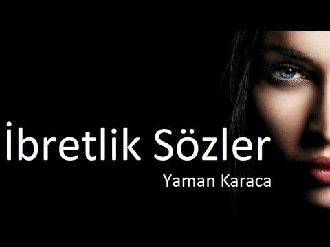 İbretlik Sözler Ders Alınacak  Satırlar  Aşk Ayrılık Hüzün Hepsi Burada Yaman Karaca Kaleminden