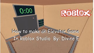 Roblox Tutorial/How to Make a Elevator game