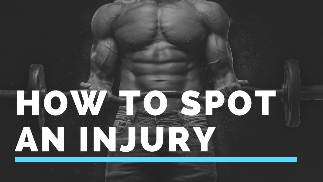 How to Spot an Injury!