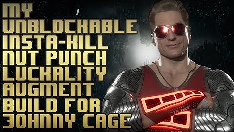 My unblockable insta-kill nut-punch luckality augment build for Johnny Cage
