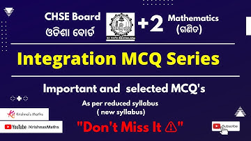 +2 2nd year Mathematics Integration Important & Selected MCQs | CHSE Board Exam 2022 | Krishnas Math