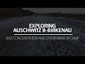 Exploring Auschwitz II–Birkenau | WARNING Extremely Eerie...