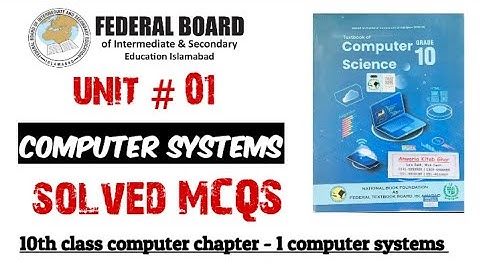 10th class computer chapter 1: Computer Systems - Solved MCQs