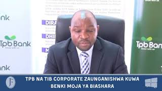 Benki za TPB na TIB CORPORATE zaunganishwa Benki za TPB na TIB CORPORATE zaunganishwa