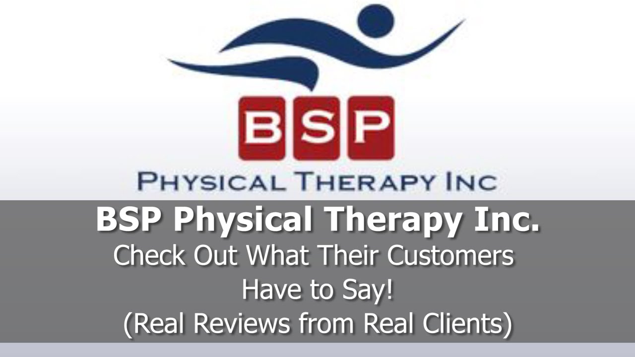BSP Physical Therapy Inc. REVIEWS Glendale, CA Physical Therapist