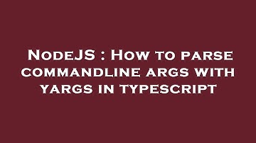 NodeJS : How to parse commandline args with yargs in typescript