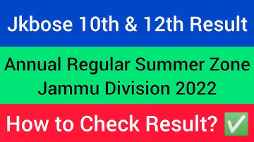 Jkbose 10th & 12th Class Result Update || How to check result?? || Summer Zone Jammu Division 2022