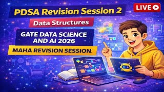 PDSA Revision Session 2 | Data Structures | GATE Data Science and AI 2026 Maha Revision Session