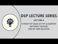 DSP: Lecture 6 | 8-Point DFT Problem | DITFFT Algorithm | Decimation in Time | Step-by-Step Solution