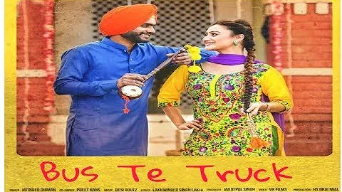 Bus te Truck | Jatinder Dhiman | Latest Punjabi song | Desi Crew | Parmish Verma