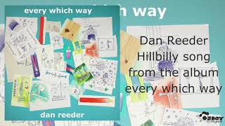 Watch Dan Reeder Hillbilly Song video