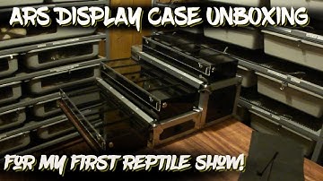ARS Display Case Unboxing for my First Reptile Show!