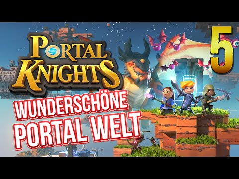 WUNDERSCHÖNE PORTAL WELT! - Let's Play Portal Knights #05 [Deutsch/HD]