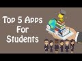 Top 5 Apps For Students 2017